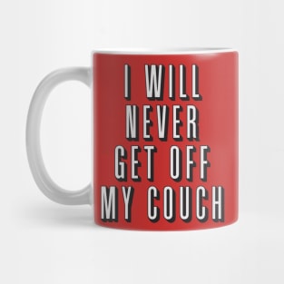 I will never get off my couch - Movies and Funny Cinema Mug